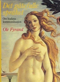 Det gåtefulle språket 9788200419433 Ole Fyrand Brukte bøker