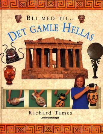 Det gamle Hellas 9788252925616 Richard Tames Brukte bøker