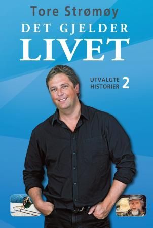 Det gjelder livet 9788281733244 Tore Strømøy Brukte bøker