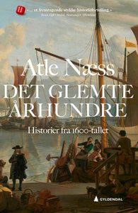 Det glemte århundre 9788205573062 Atle Næss Brukte bøker