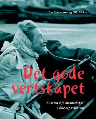 Det gode vertskapet 9788251919500 Jan Gunnarsson Olle Blohm Brukte bøker