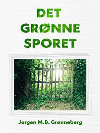 Det grønne sporet 9788230023860 Jørgen M.B. Grønneberg Brukte bøker