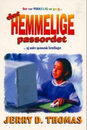 Det hemmelige passordet og andre spennende fortellinger 9788270072071 Jerry D. Thomas Brukte bøker