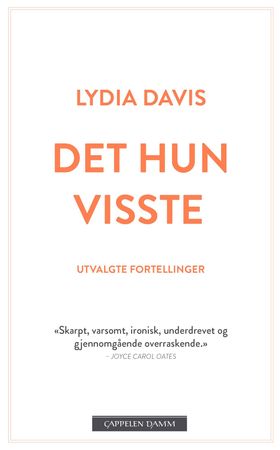 Det hun visste 9788202451943 Lydia Davis Brukte bøker