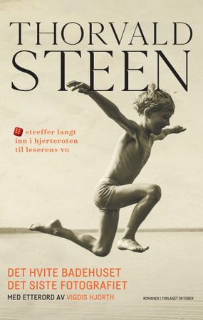 Det hvite badehuset ; Det siste fotografiet 9788249525027 Thorvald Steen Brukte bøker