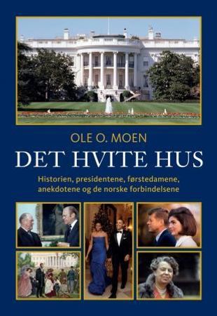 Det hvite hus 9788292870587 Ole O. Moen Brukte bøker