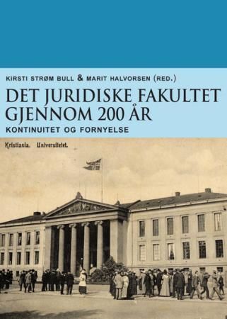 Det juridiske fakultet gjennom 200 år 9788281520400  Brukte bøker