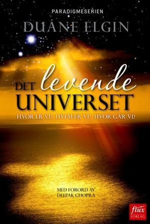 Det levende universet 9788292773345 Duane Elgin Brukte bøker