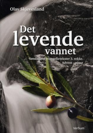 Det levende vannet 9788254312193 Olav Skjevesland Brukte bøker