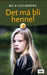 Det må bli henne! 9788204098962 Bo R. Holmberg Brukte bøker