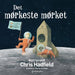 Det mørkeste mørket 9788282184557 Chris Hadfield Kate Fillion Brukte bøker