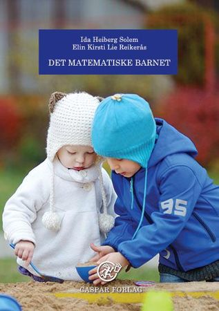 Det matematiske barnet 9788293598015 Ida Heiberg Solem Elin Kirsti Lie Reikerås Brukte bøker