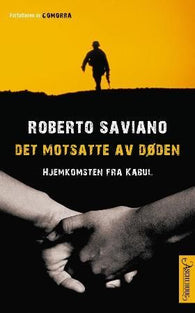 Det motsatte av døden 9788203212604 Roberto Saviano Brukte bøker