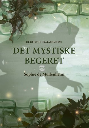 Det mystiske begeret 9788282495172 Sophie de Mullenheim Brukte bøker