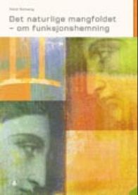 Det naturlige mangfoldet: om funksjonshemning 9788205308688 Heidi Solvang Brukte bøker