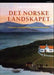 Det norske landskapet: om landskap og landskapsforståelse i kulturhistorisk … 9788253022987 Arne Lie Christensen Brukte bøker