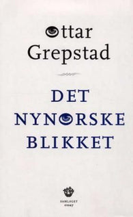 Det nynorske blikket 9788252160369 Ottar Grepstad Brukte bøker