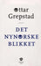 Det nynorske blikket 9788252160369 Ottar Grepstad Brukte bøker