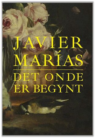 Det onde er begynt 9788232800322 Javier Marías Brukte bøker