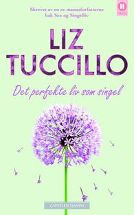 Det perfekte liv som single 9788202324582 Liz Tuccillo Brukte bøker