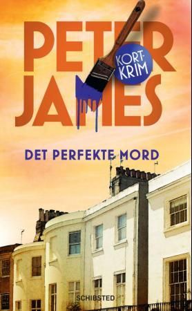 Det perfekte mord 9788251655989 Peter James Brukte bøker