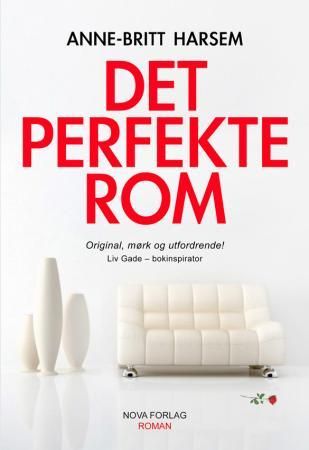 Det perfekte rom 9788282810753 Anne-Britt Harsem Brukte bøker