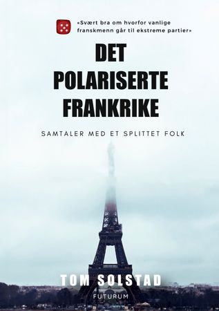 Det polariserte Frankrike 9788284510637 Tom Solstad Brukte bøker