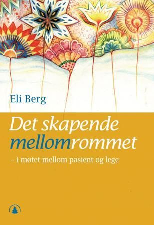 Det skapende mellomrommet 9788205335028 Eli Berg Brukte bøker