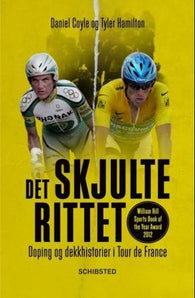 Det skjulte rittet 9788251680714 Tyler Hamilton Daniel Coyle Brukte bøker