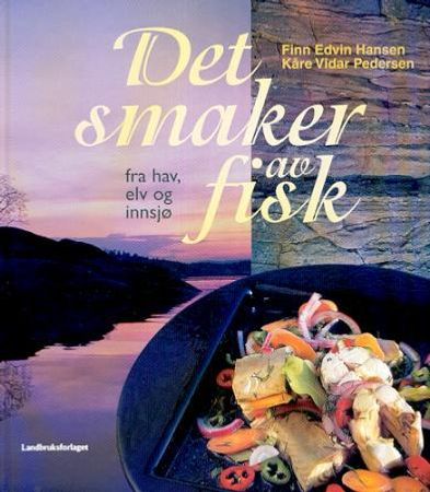 Det smaker av fisk 9788252924848 Finn Edvin Hansen Kåre Vidar Pedersen Brukte bøker