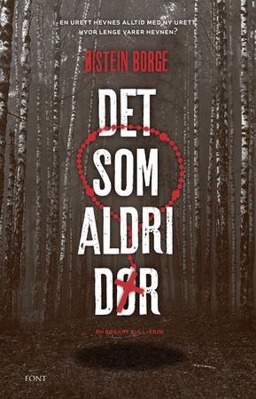 Det som aldri dør 9788281694170 Øistein Borge Brukte bøker