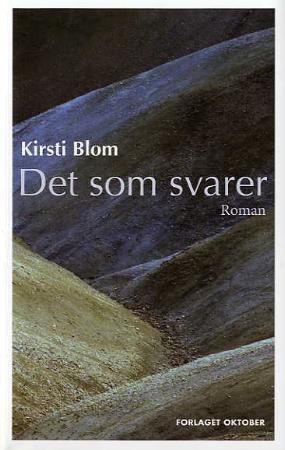 Det som svarer 9788249504459 Kirsti Blom Brukte bøker
