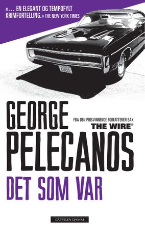 Det som var 9788202477295 George P. Pelecanos Brukte bøker