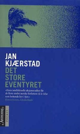 Det store eventyret 9788203189296 Jan Kjærstad Brukte bøker