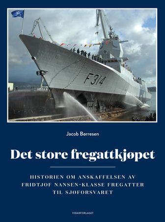 Det store fregattkjøpet 9788279902904 Jacob Børresen Brukte bøker