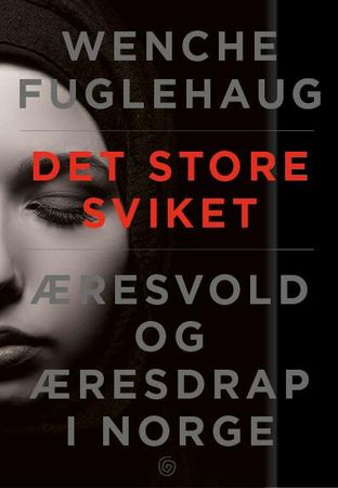 Det store sviket 9788248920441 Wenche Fuglehaug Brukte bøker