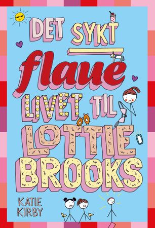 Det sykt flaue livet til Lottie Brooks 9788234718427 Katie Kirby Brukte bøker