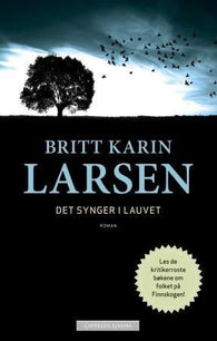 Det synger i lauvet 9788202425067 Britt Karin Larsen Brukte bøker
