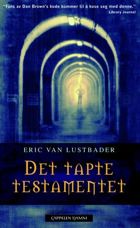 Det tapte testamentet 9788202298418 Eric Lustbader Brukte bøker