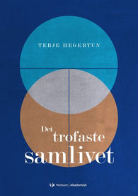 Det trofaste samlivet 9788254314609 Terje Hegertun Brukte bøker