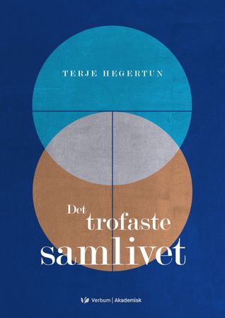 Det trofaste samlivet 9788254314609 Terje Hegertun Brukte bøker