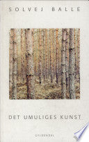 Det umuliges kunst 9788702030938 Solvej Balle Brukte bøker