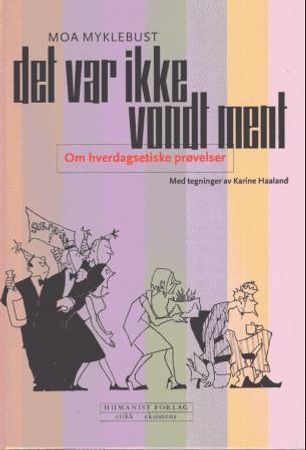 Det var ikke vondt ment 9788290425420 Moa Myklebust Brukte bøker