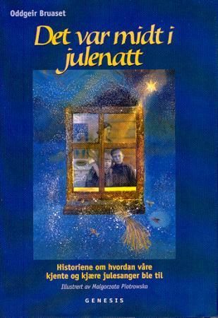 Det var midt i julenatt 9788247601532 Oddgeir Bruaset Brukte bøker