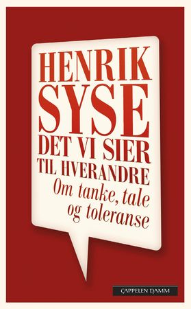 Det vi sier til hverandre 9788202542580 Henrik Syse Brukte bøker