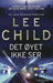 Det øyet ikke ser 9788202380014 Lee Child Brukte bøker