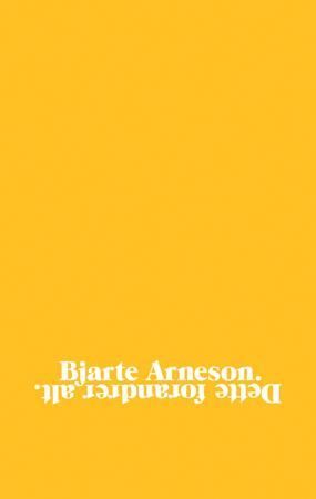 Dette forandrer alt 9788210050909 Bjarte Arneson Brukte bøker