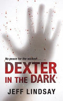 Dexter in the dark 9780752882000 Jeff Lindsay Brukte bøker