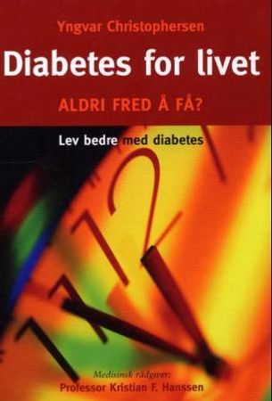 Diabetes for livet 9788299687003 Yngvar Christophersen Brukte bøker