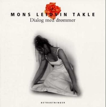 Dialog med drømmer 9788299622905 Mons Leidvin Takle Brukte bøker